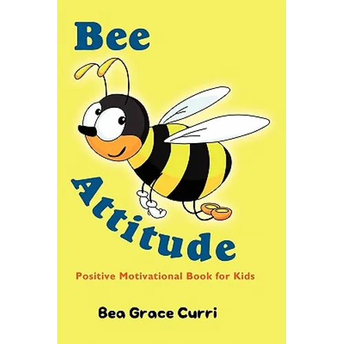 Bee Attitude: A Positive Motivational Book for Kids - Paperback