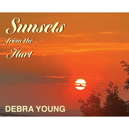 Sunsets from the Hart - Hardcover