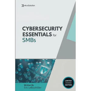 Cybersecurity Essentials for Small Businesses: Protect Your Business from Breaches, Ransomware, and Compliance Failures - Paperback