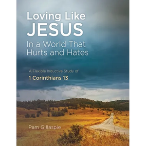 Loving Like Jesus: In a World that Hurts and Hates - Paperback