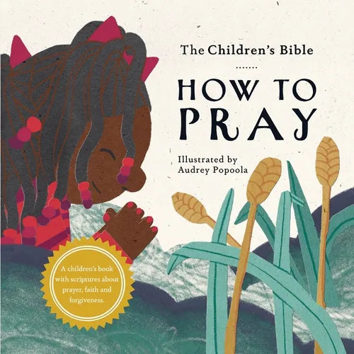 The Children's Bible: How to Pray - Paperback