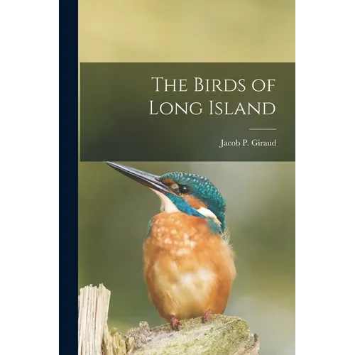 The Birds of Long Island - Paperback