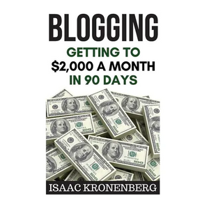 Blogging: Getting To $2,000 A Month In 90 Days - Paperback