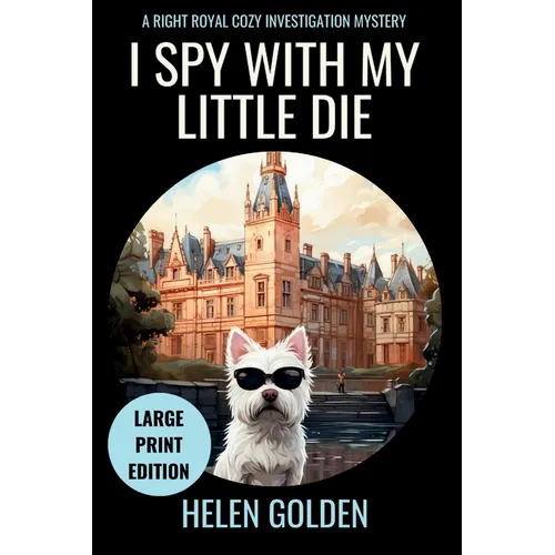 I Spy With My Little Die (Large Print Edition) - Paperback