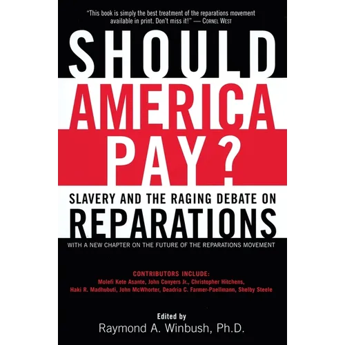 Should America Pay?: Slavery and the Raging Debate on Reparations - Paperback