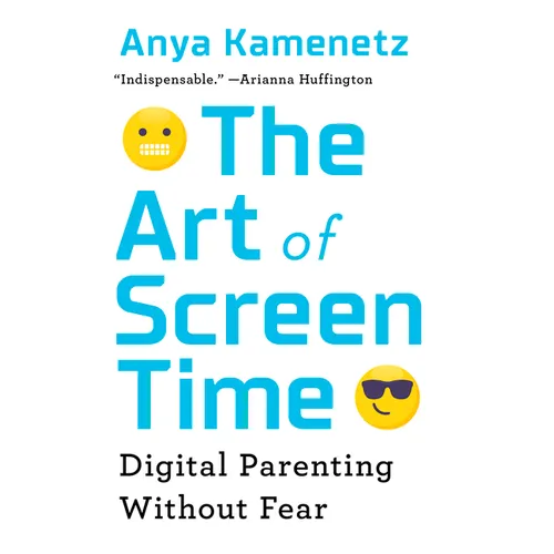 The Art of Screen Time: Digital Parenting Without Fear - Paperback