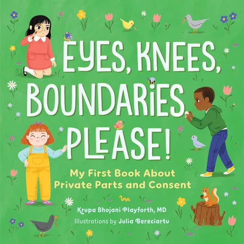 Eyes, Knees, Boundaries, Please!: My First Book about Private Parts and Consent - Hardcover
