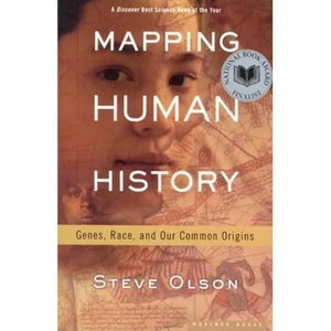 Mapping Human History: Genes, Race, and Our Common Origins - Paperback