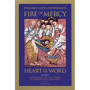 Fire of Mercy, Heart of the Word: Meditations on the Gospel According to St. Matthew Volume 2 - Paperback