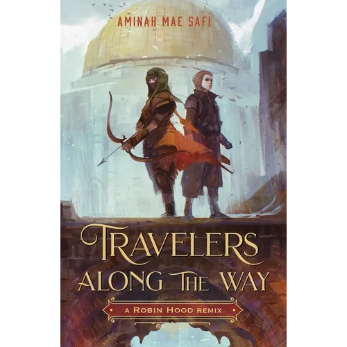 Travelers Along the Way: A Robin Hood Remix - Paperback