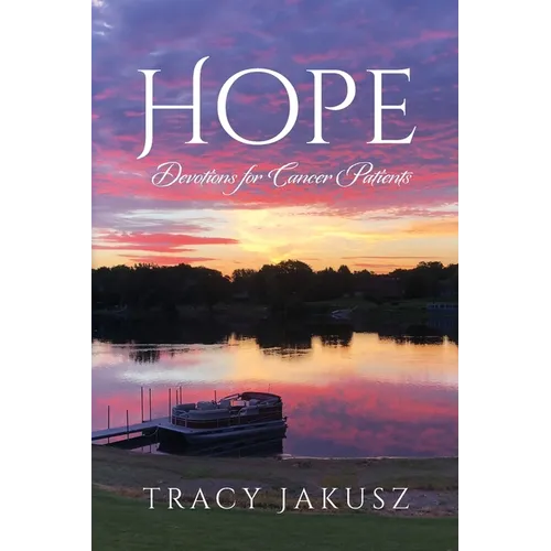 Hope: Devotions for Cancer Patients - Paperback