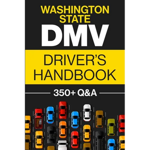 Washington State DMV Driver's Handbook: Practice for the Washington State Permit Test with 350+ Driving Questions and Answers - Paperback