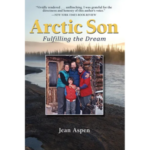 Arctic Son: Fulfilling the Dream - Hardcover