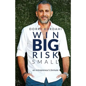 Win Big Risk Small: An Entrepreneur's Formula - Paperback