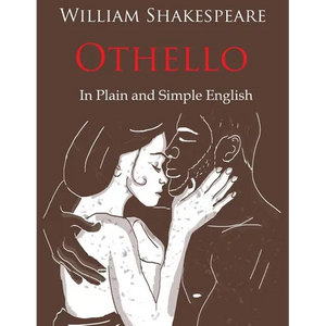 Othello Retold In Plain and Simple English (A Modern Translation and the Original Version) - Paperback
