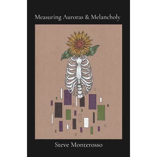 Measuring Auroras & Melancholy - Paperback