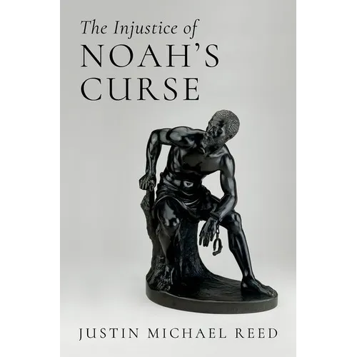 The Injustice of Noah's Curse - Hardcover