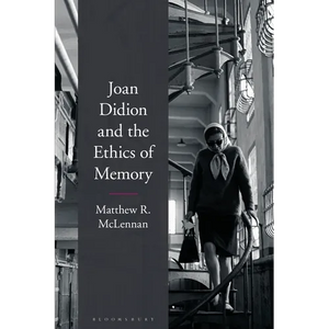 Joan Didion and the Ethics of Memory - Paperback