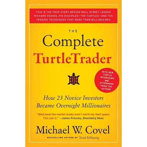 The Complete Turtletrader: How 23 Novice Investors Became Overnight Millionaires - Paperback