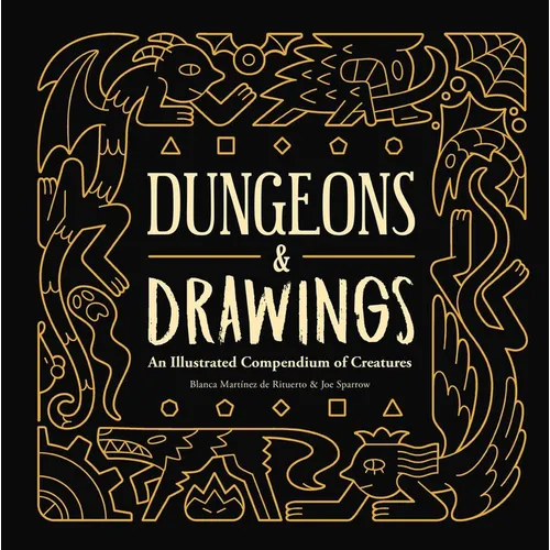 Dungeons and Drawings: An Illustrated Compendium of Creatures - Hardcover