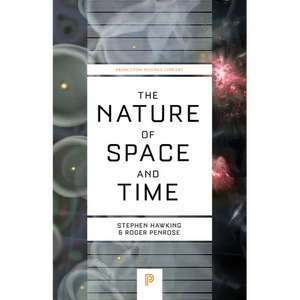 The Nature of Space and Time - Paperback