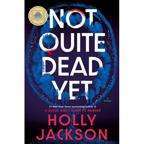 Not Quite Dead Yet: A GMA Book Club Pick - Hardcover