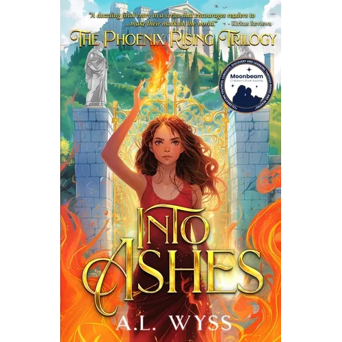 Into Ashes: The Phoenix Rising Trilogy, Book 3 - Paperback