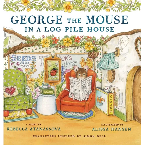 George the Mouse in a Log Pile House - Hardcover