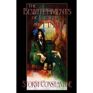 The Bewitchments of Love and Hate: Book Two of The Wraeththu Chronicles - Paperback