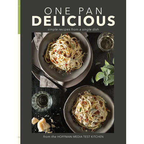 One Pan Delicious: Simple Recipes from a Single Dish - Hardcover
