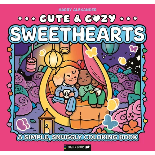 Cute & Cozy: Sweethearts: A Simple, Snuggly Coloring Book - Paperback