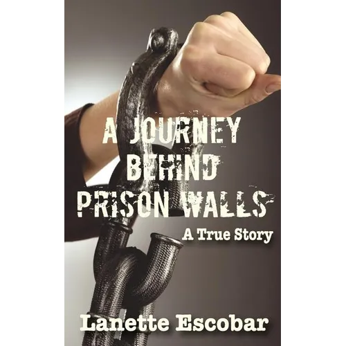 A Journey Behind Prison Walls - Paperback