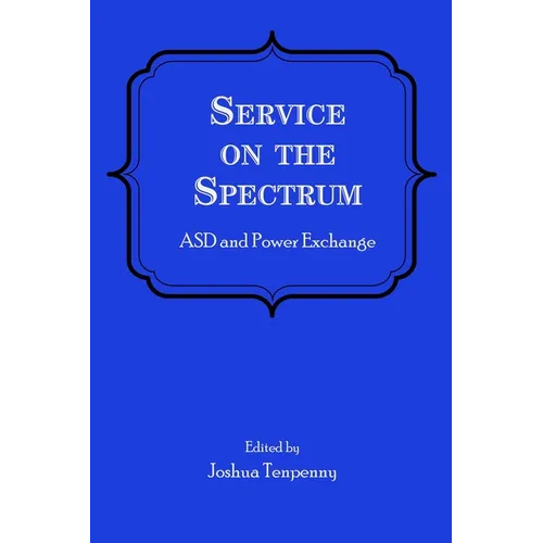 Service on the Spectrum: ASD and Power Exchange - Paperback