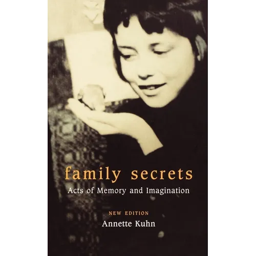 Family Secrets: Acts of Memory and Imagination - Paperback