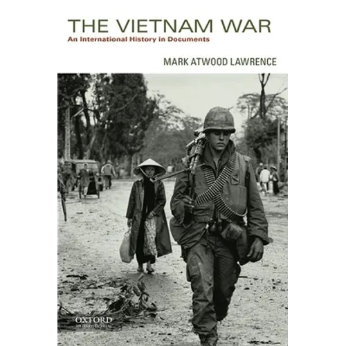 The Vietnam War: An International History in Documents - Paperback