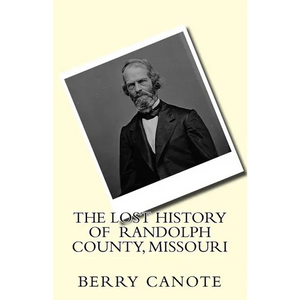 The Lost History of Randolph County, Missouri - Paperback