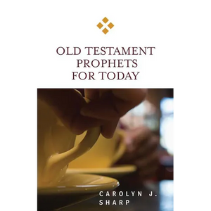 Old Testament Prophets for Today - Paperback