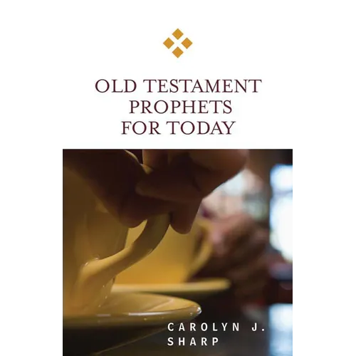 Old Testament Prophets for Today - Paperback