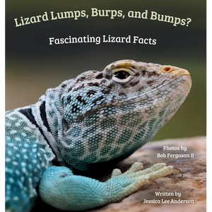 Lizard Lumps, Burps, and Bumps? Fascinating Lizard Facts - Hardcover