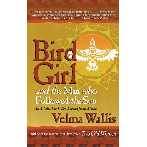 Bird Girl and the Man Who Followed the Sun - Paperback