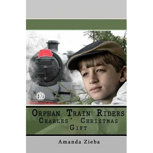 Orphan Train Riders Charles' Christmas Gift - Paperback