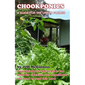 CHOOKPONICS a guide for the urban farmer - Paperback