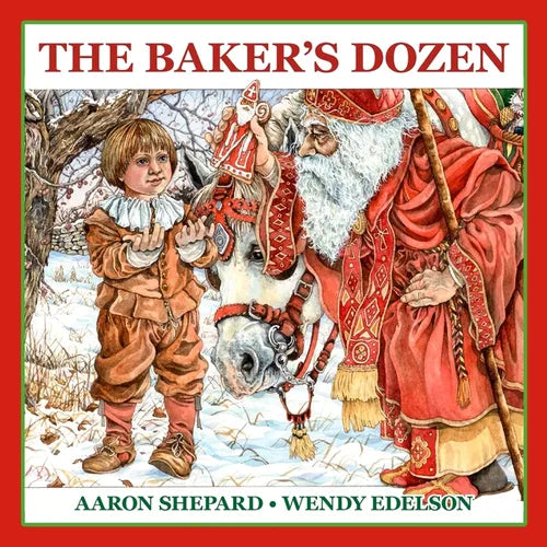 The Baker's Dozen: A Saint Nicholas Tale, with Bonus Cookie Recipe and Pattern for St. Nicholas Christmas Cookies (Standard Edition) - Paperback