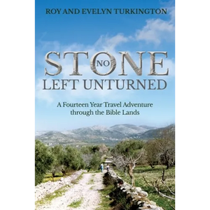 No Stone Left Unturned: A Fourteen Year Travel Adventure through the Bible Lands - Paperback