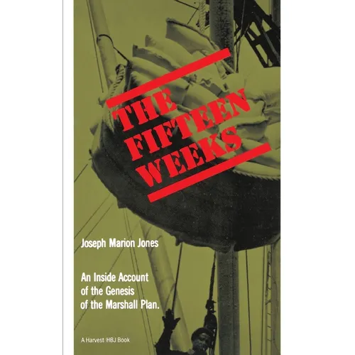 The Fifteen Weeks: (February 21-June 5, 1947) - Paperback