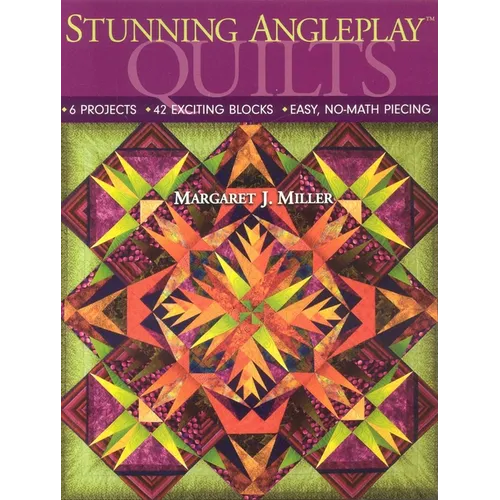 Stunning Angleplay» Quilts: - 6 Projects - 42 Exciting Blocks - Easy, No-Math Piecing - Paperback