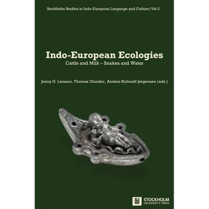 Indo-European Ecologies: Cattle and Milk - Snakes and Water - Paperback