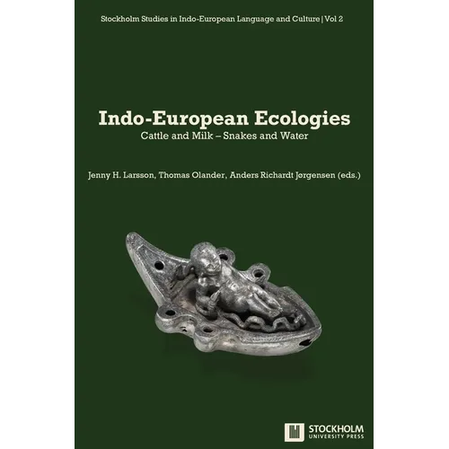 Indo-European Ecologies: Cattle and Milk - Snakes and Water - Paperback