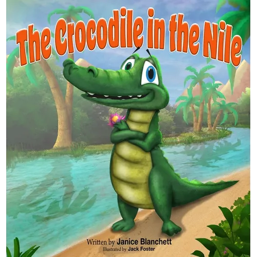 The Crocodile in the Nile - Hardcover