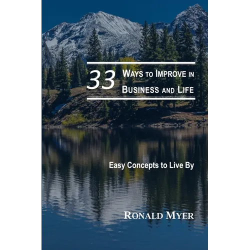33 Ways to Improve in Business and Life - Paperback